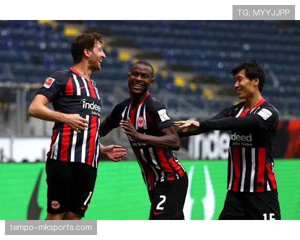 法兰克福控球能力显著提升，欧战资格争夺战成焦点